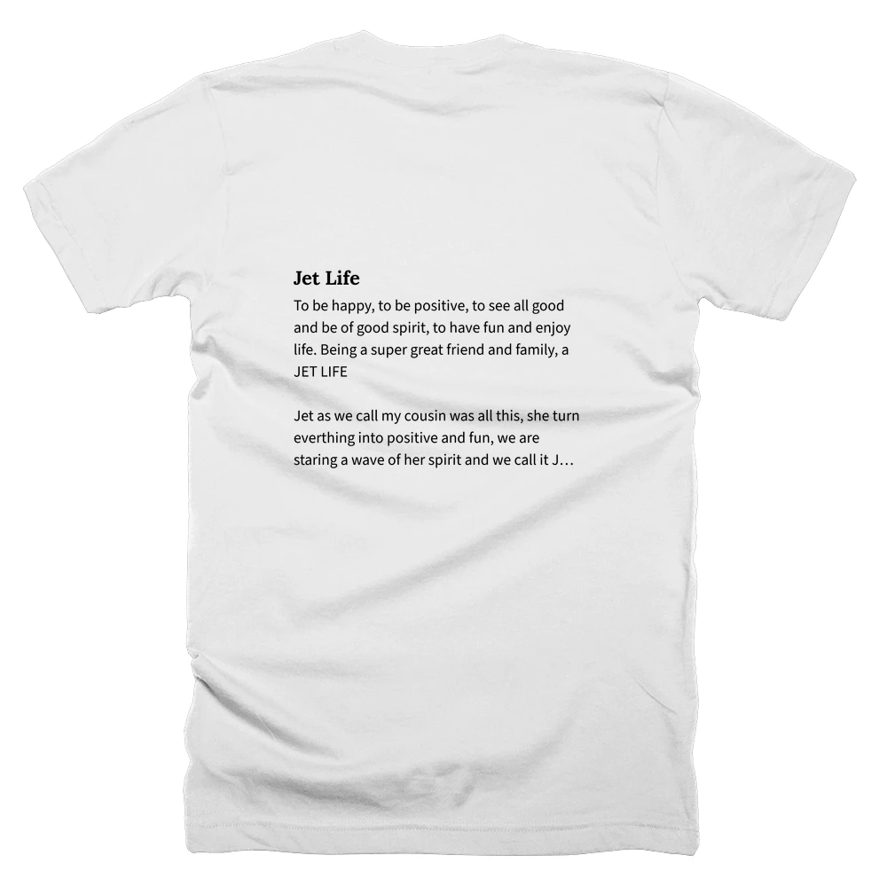 T-shirt with a definition of 'Jet Life' printed on the back