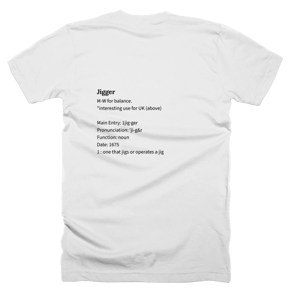 T-shirt with a definition of 'Jigger' printed on the back