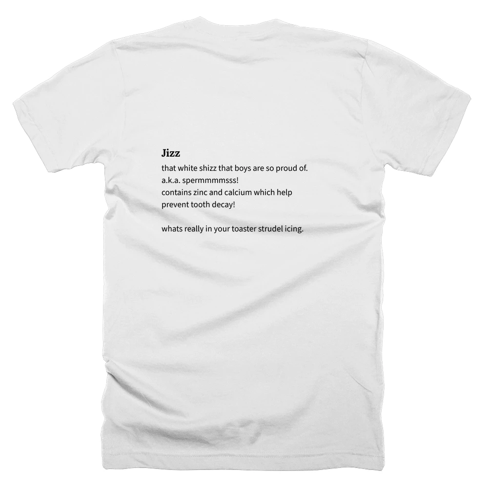 T-shirt with a definition of 'Jizz' printed on the back