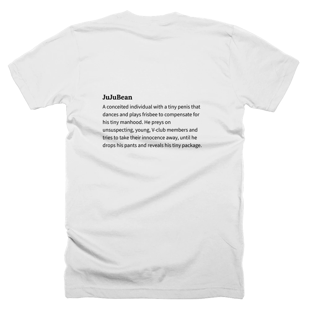 T-shirt with a definition of 'JuJuBean' printed on the back