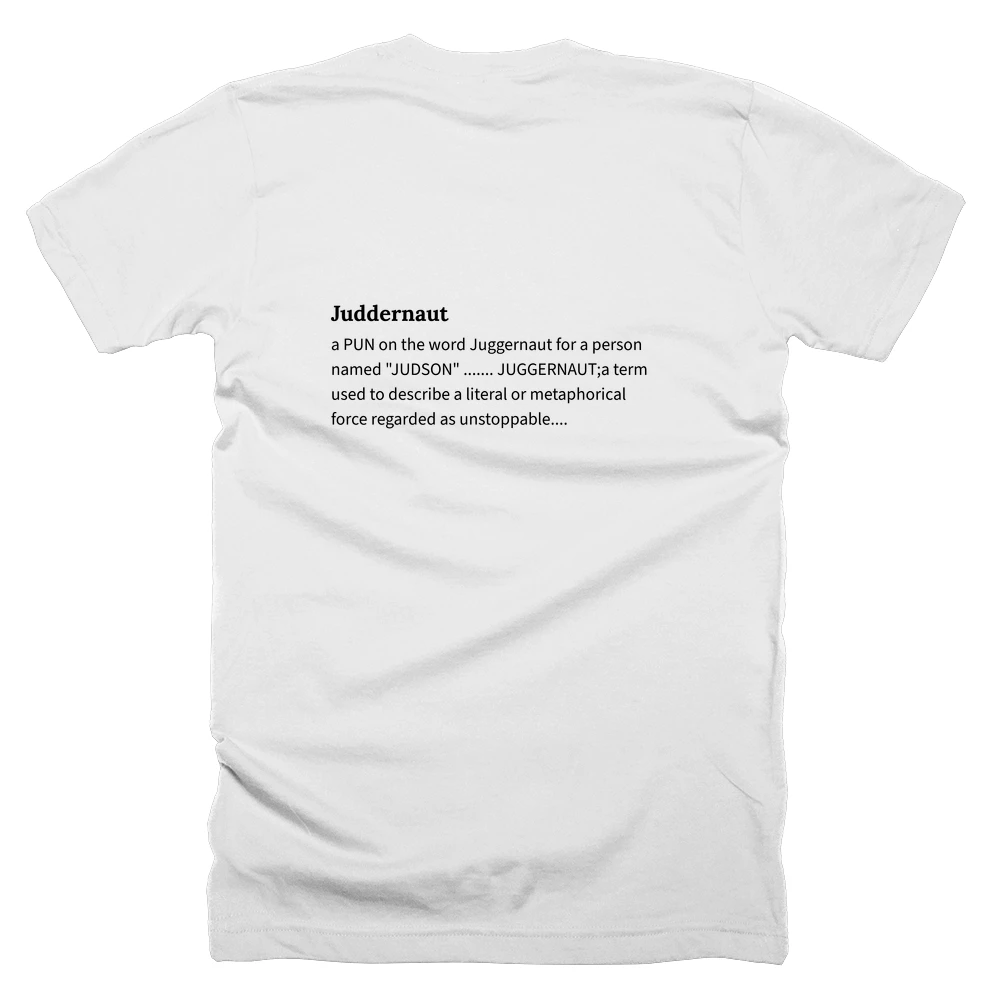 T-shirt with a definition of 'Juddernaut' printed on the back