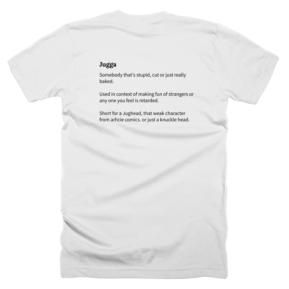 T-shirt with a definition of 'Jugga' printed on the back