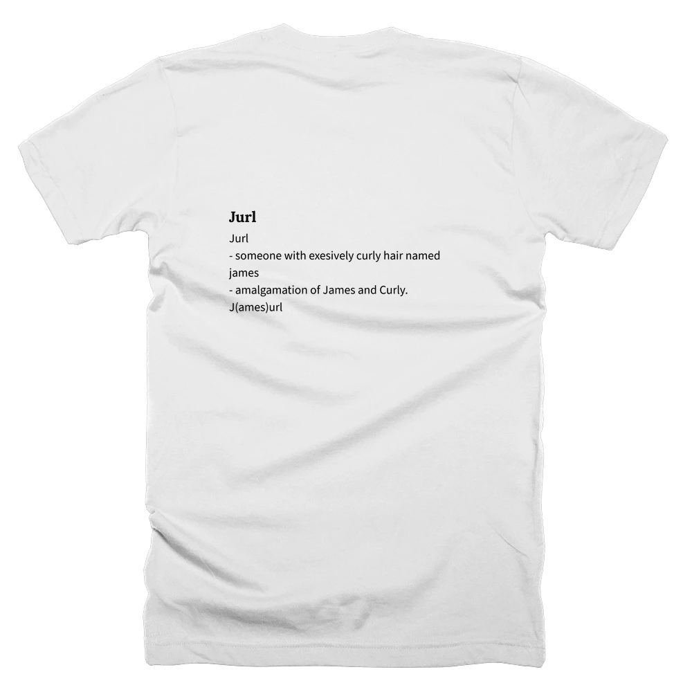 T-shirt with a definition of 'Jurl' printed on the back