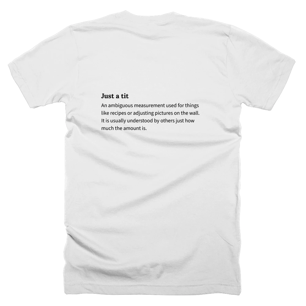 T-shirt with a definition of 'Just a tit' printed on the back