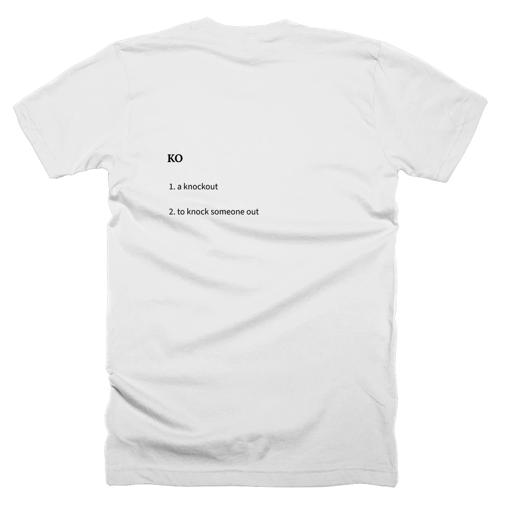 T-shirt with a definition of 'KO' printed on the back