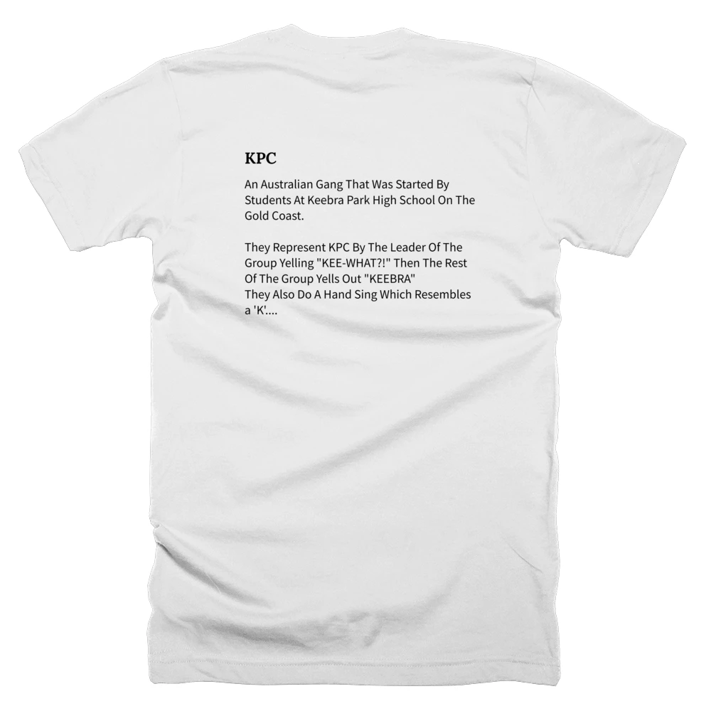 T-shirt with a definition of 'KPC' printed on the back