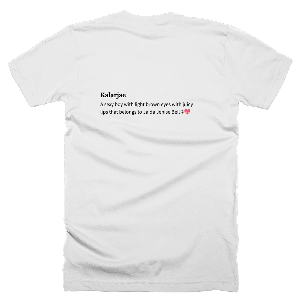 T-shirt with a definition of 'Kalarjae' printed on the back