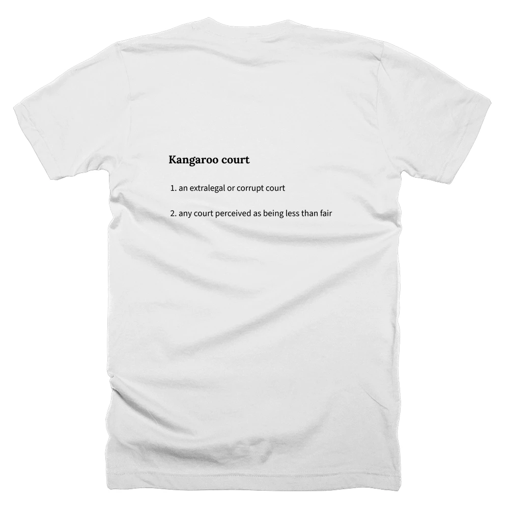 T-shirt with a definition of 'Kangaroo court' printed on the back