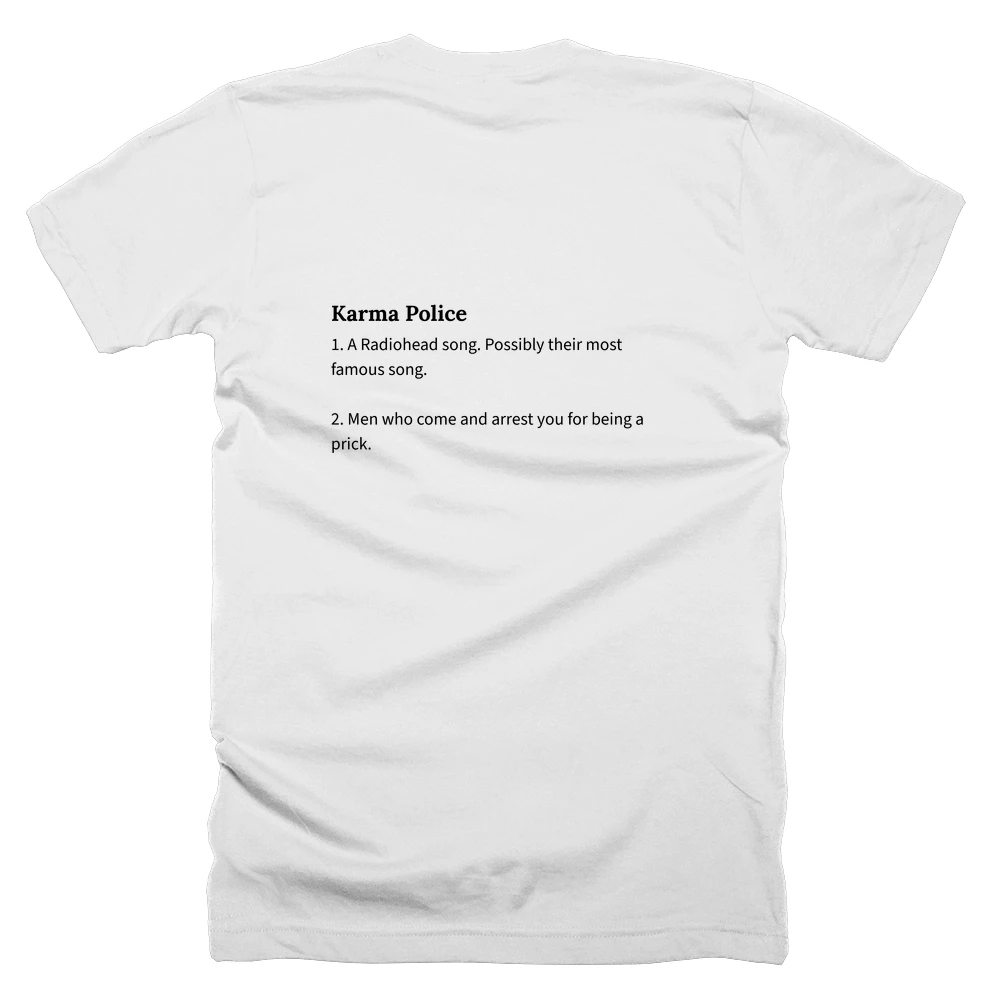 T-shirt with a definition of 'Karma Police' printed on the back