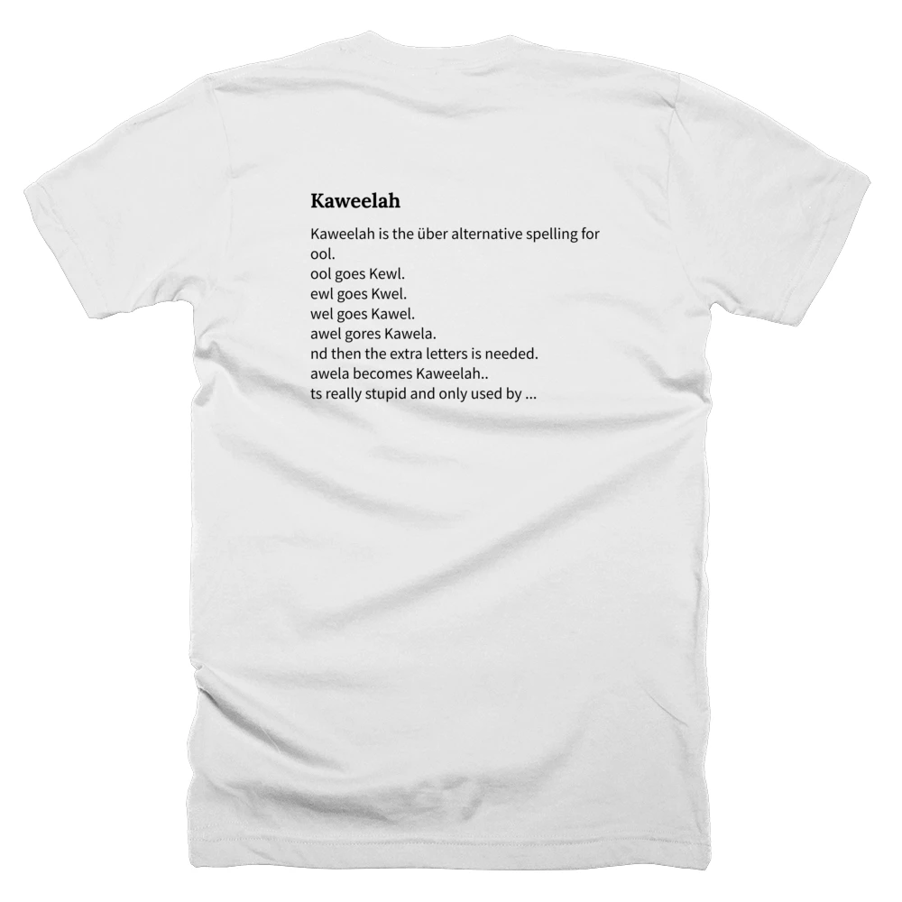 T-shirt with a definition of 'Kaweelah' printed on the back