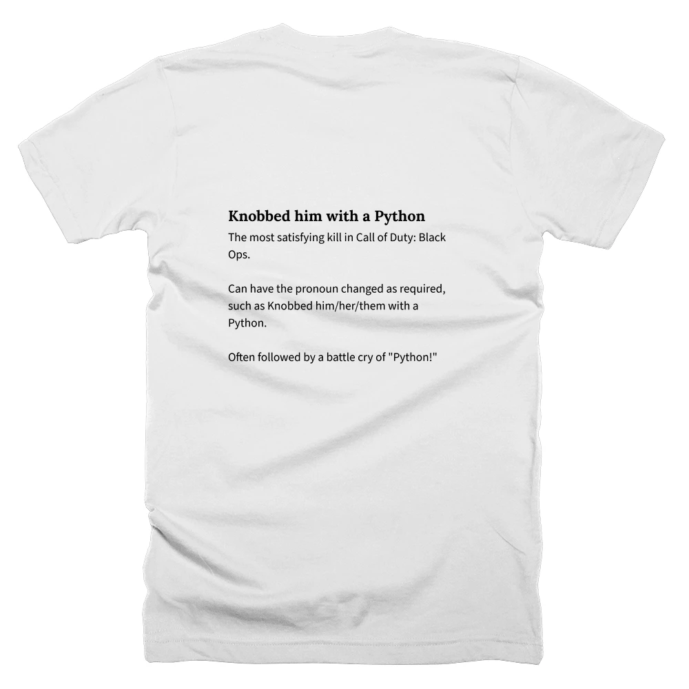 T-shirt with a definition of 'Knobbed him with a Python' printed on the back
