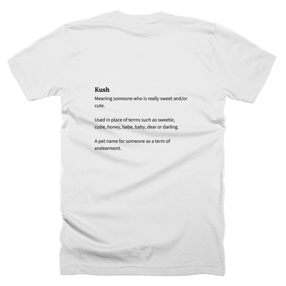 T-shirt with a definition of 'Kush' printed on the back