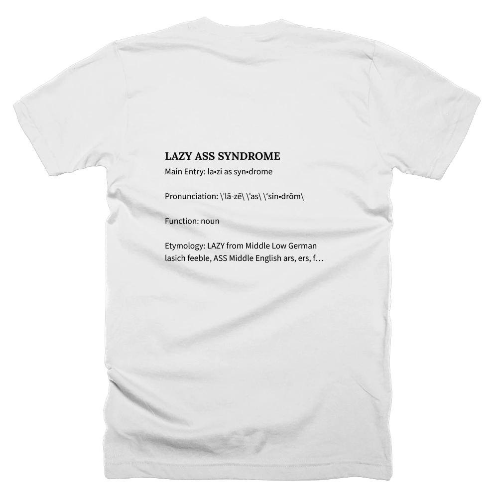 T-shirt with a definition of 'LAZY ASS SYNDROME' printed on the back