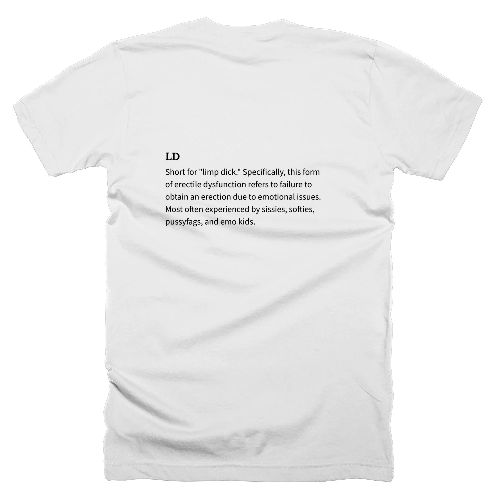 T-shirt with a definition of 'LD' printed on the back