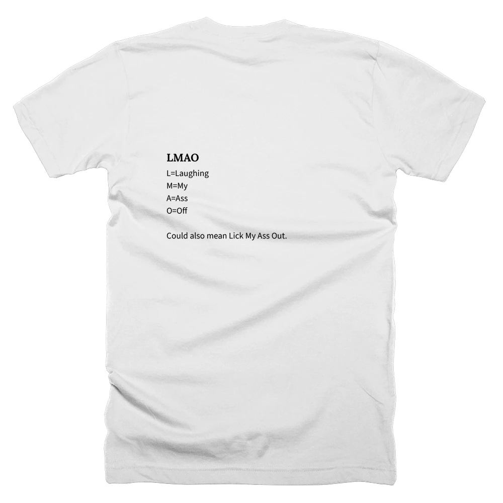 T-shirt with a definition of 'LMAO' printed on the back