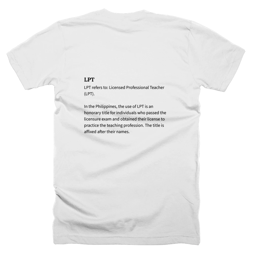 T-shirt with a definition of 'LPT' printed on the back