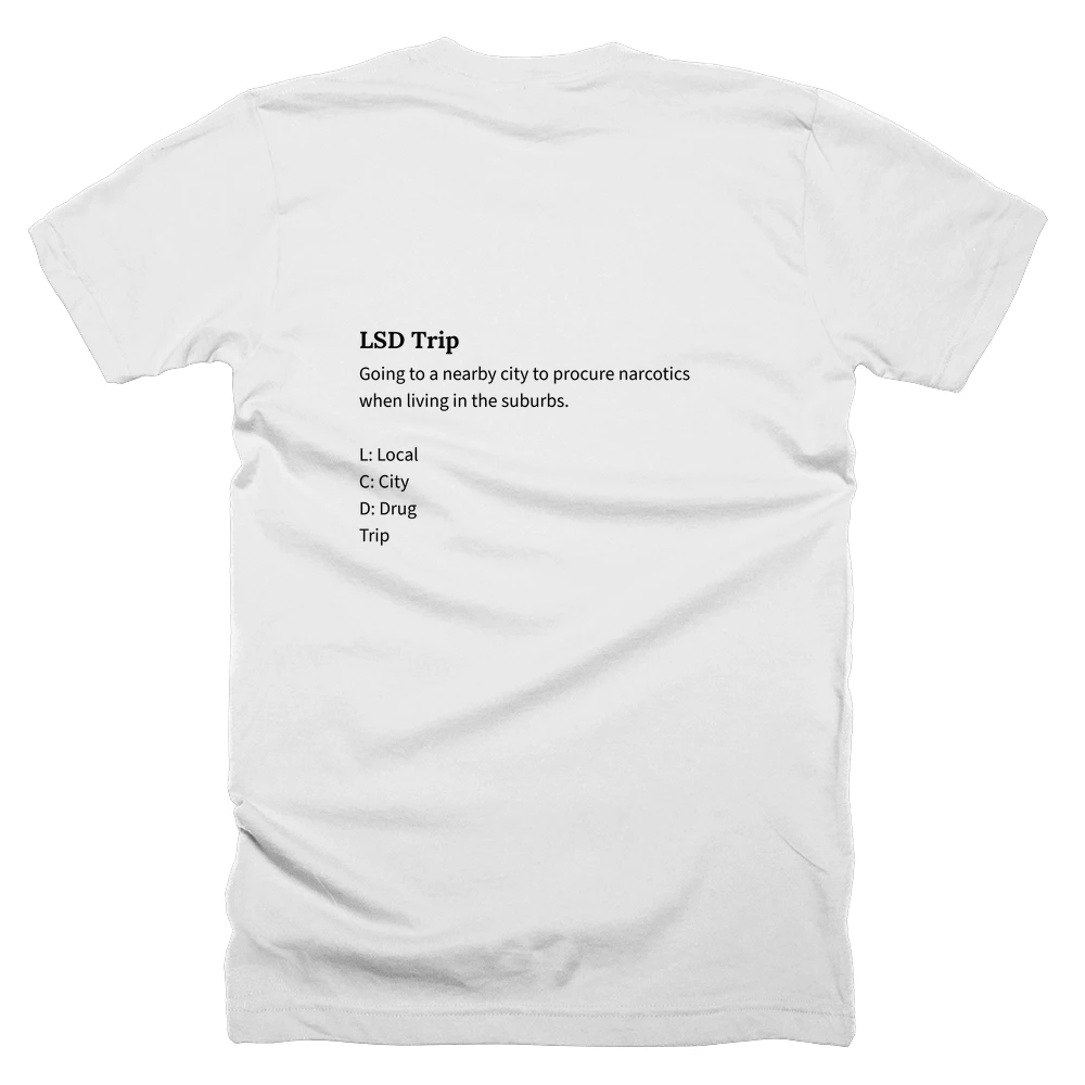 T-shirt with a definition of 'LSD Trip' printed on the back