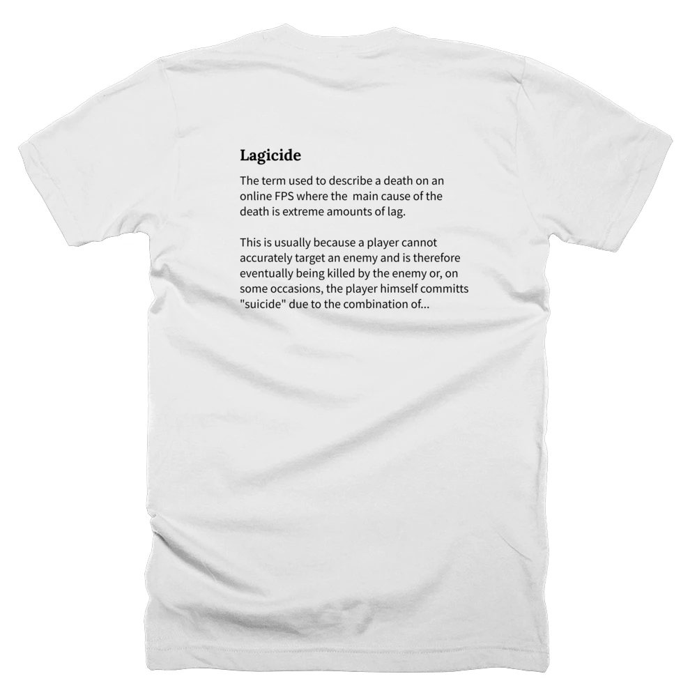 T-shirt with a definition of 'Lagicide' printed on the back