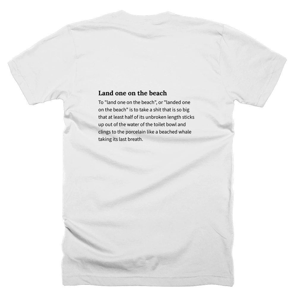 T-shirt with a definition of 'Land one on the beach' printed on the back