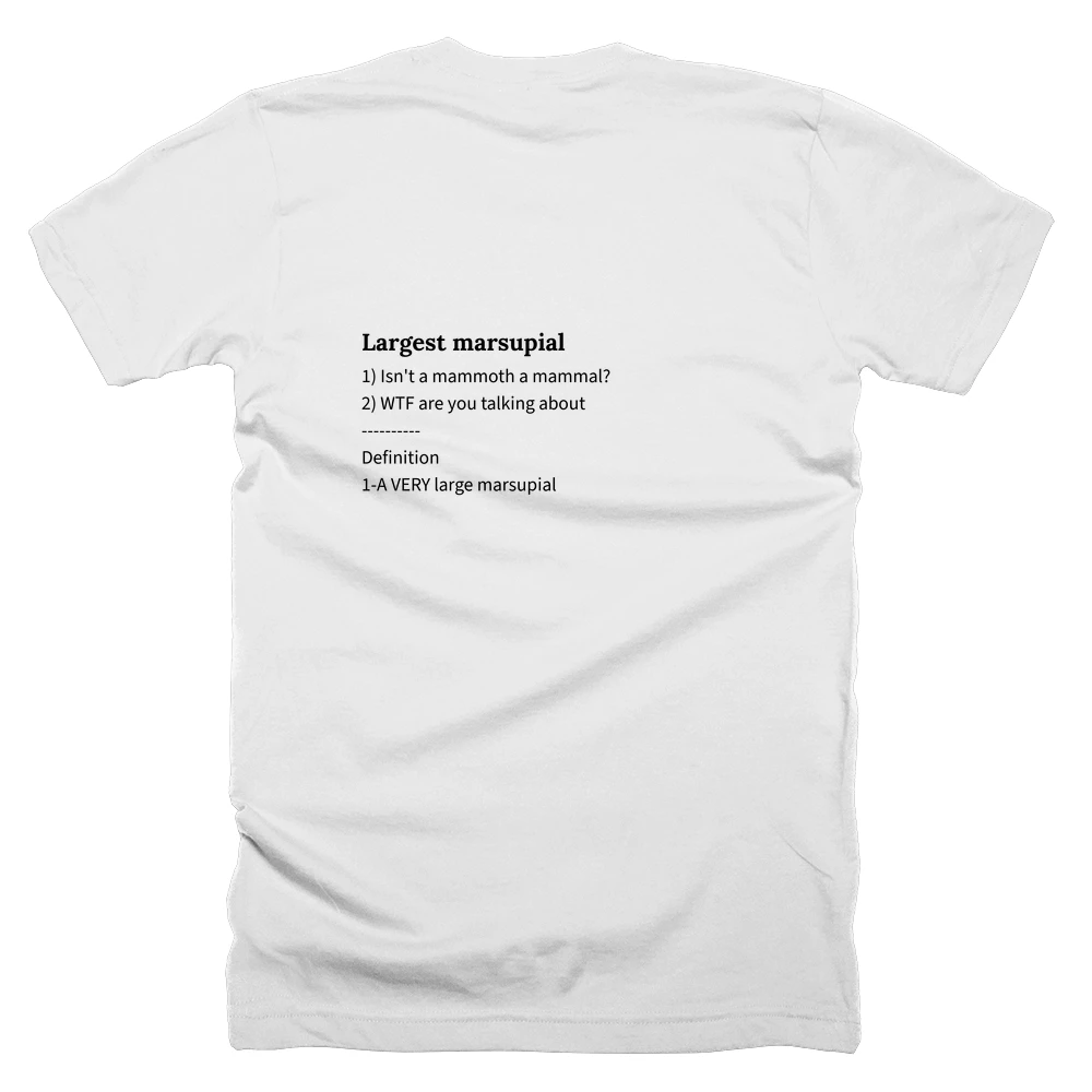 T-shirt with a definition of 'Largest marsupial' printed on the back