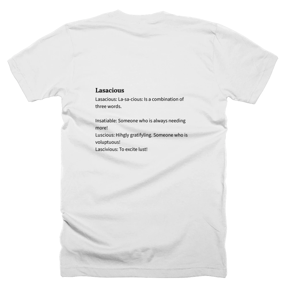 T-shirt with a definition of 'Lasacious' printed on the back
