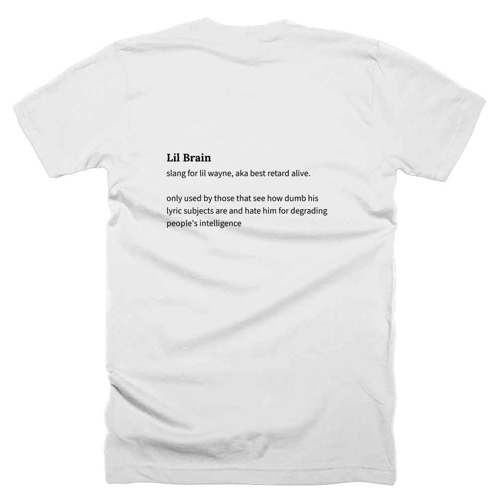 T-shirt with a definition of 'Lil Brain' printed on the back