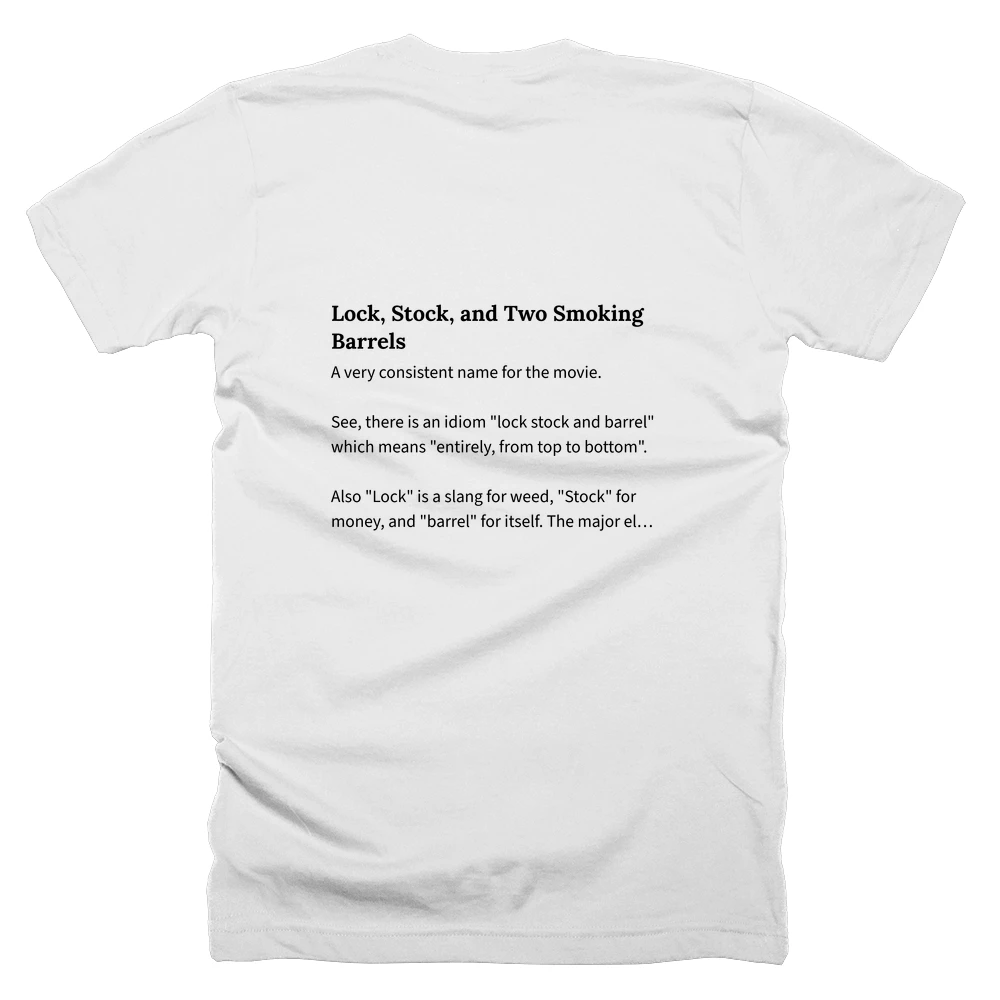 T-shirt with a definition of 'Lock, Stock, and Two Smoking Barrels' printed on the back