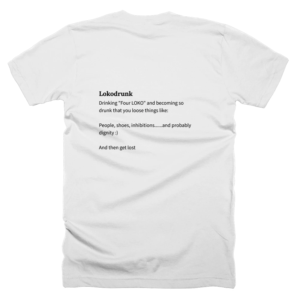 T-shirt with a definition of 'Lokodrunk' printed on the back