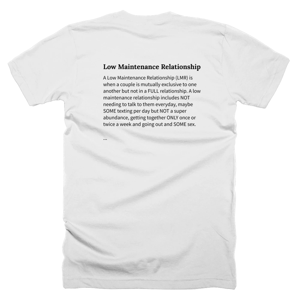 T-shirt with a definition of 'Low Maintenance Relationship' printed on the back