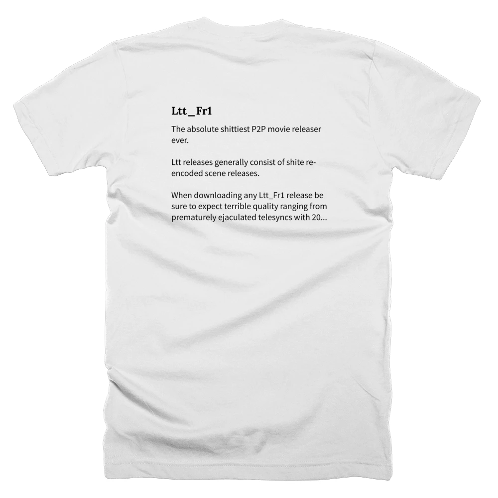 T-shirt with a definition of 'Ltt_Fr1' printed on the back
