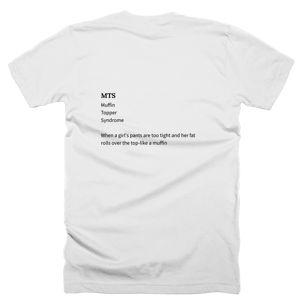 T-shirt with a definition of 'MTS' printed on the back