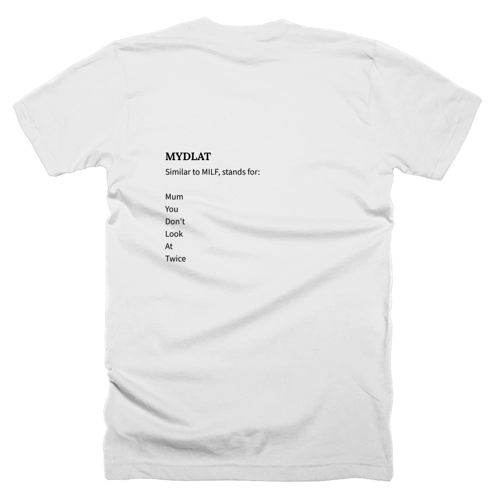 T-shirt with a definition of 'MYDLAT' printed on the back