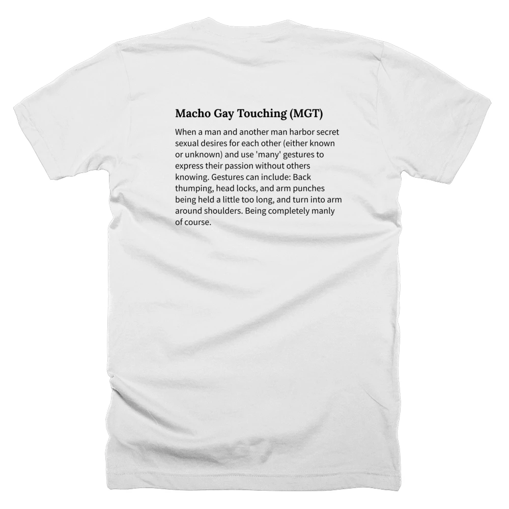 T-shirt with a definition of 'Macho Gay Touching (MGT)' printed on the back