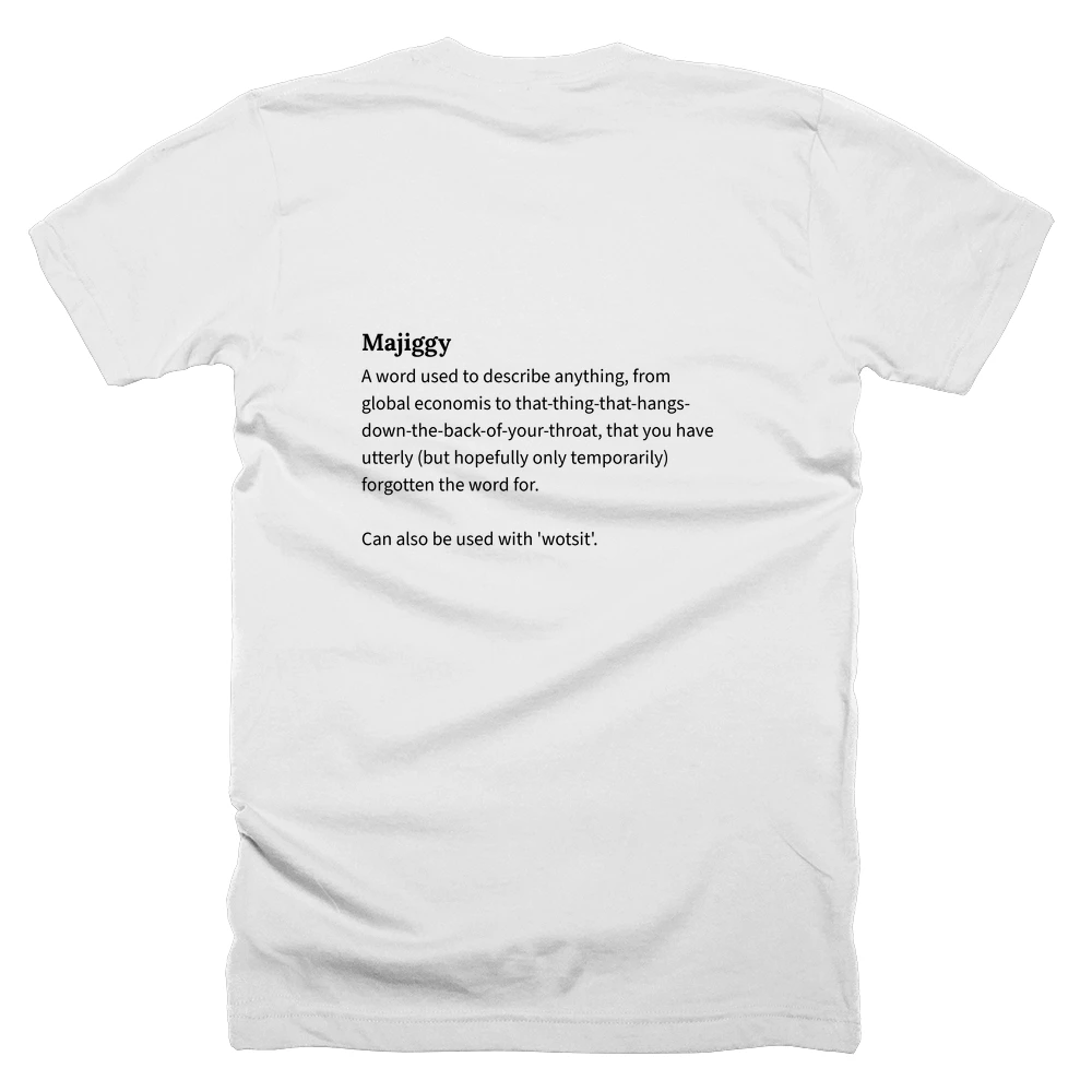 T-shirt with a definition of 'Majiggy' printed on the back