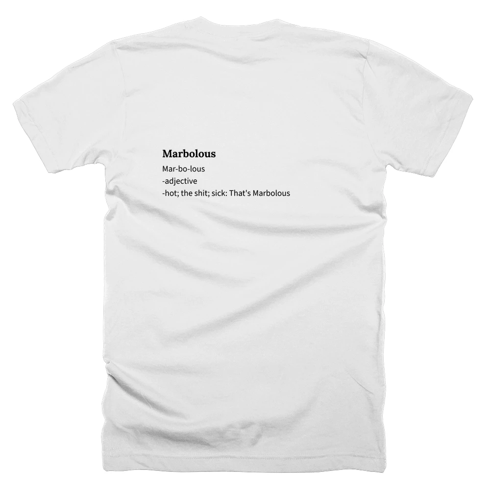 T-shirt with a definition of 'Marbolous' printed on the back