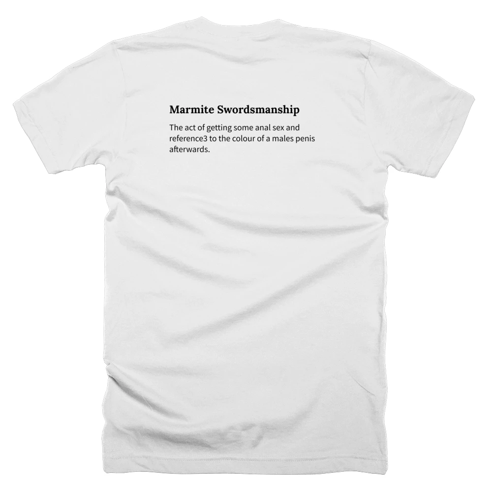 T-shirt with a definition of 'Marmite Swordsmanship' printed on the back
