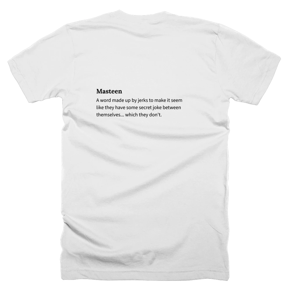 T-shirt with a definition of 'Masteen' printed on the back