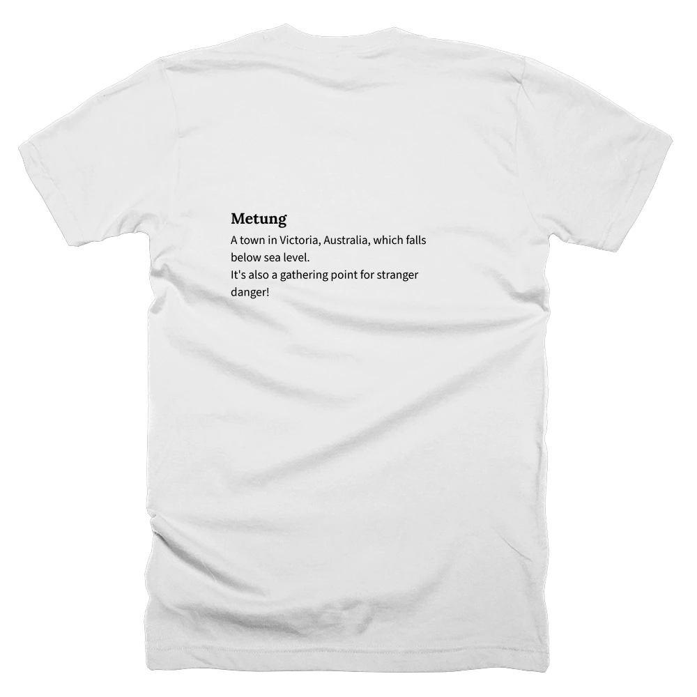 T-shirt with a definition of 'Metung' printed on the back