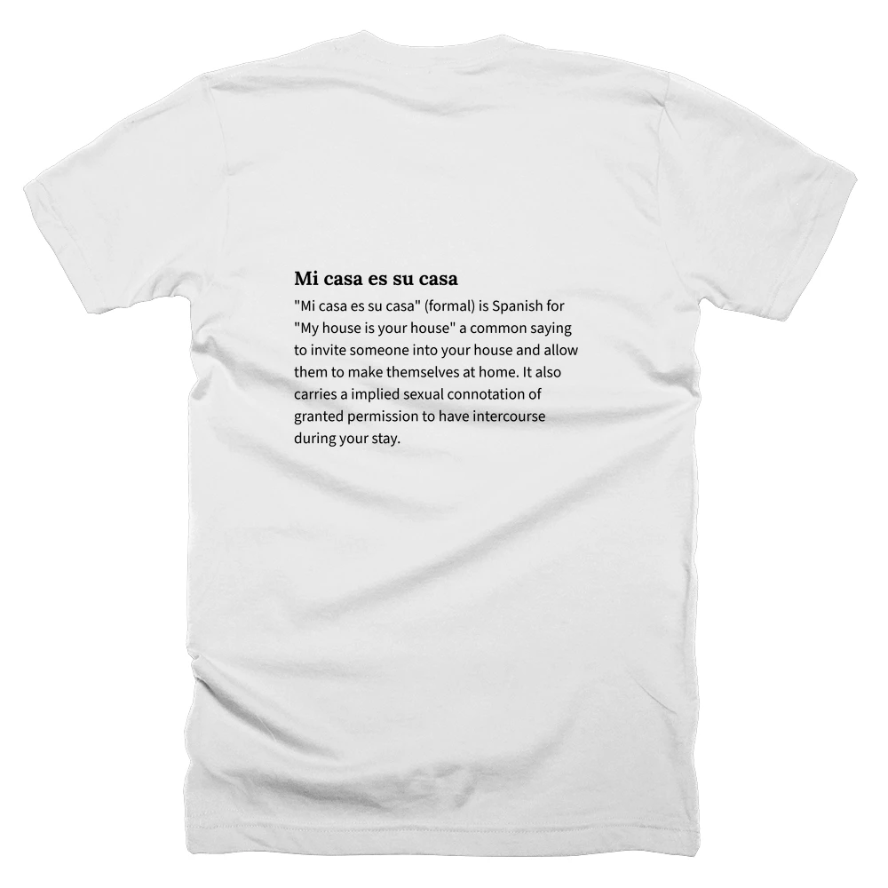 T-shirt with a definition of 'Mi casa es su casa' printed on the back