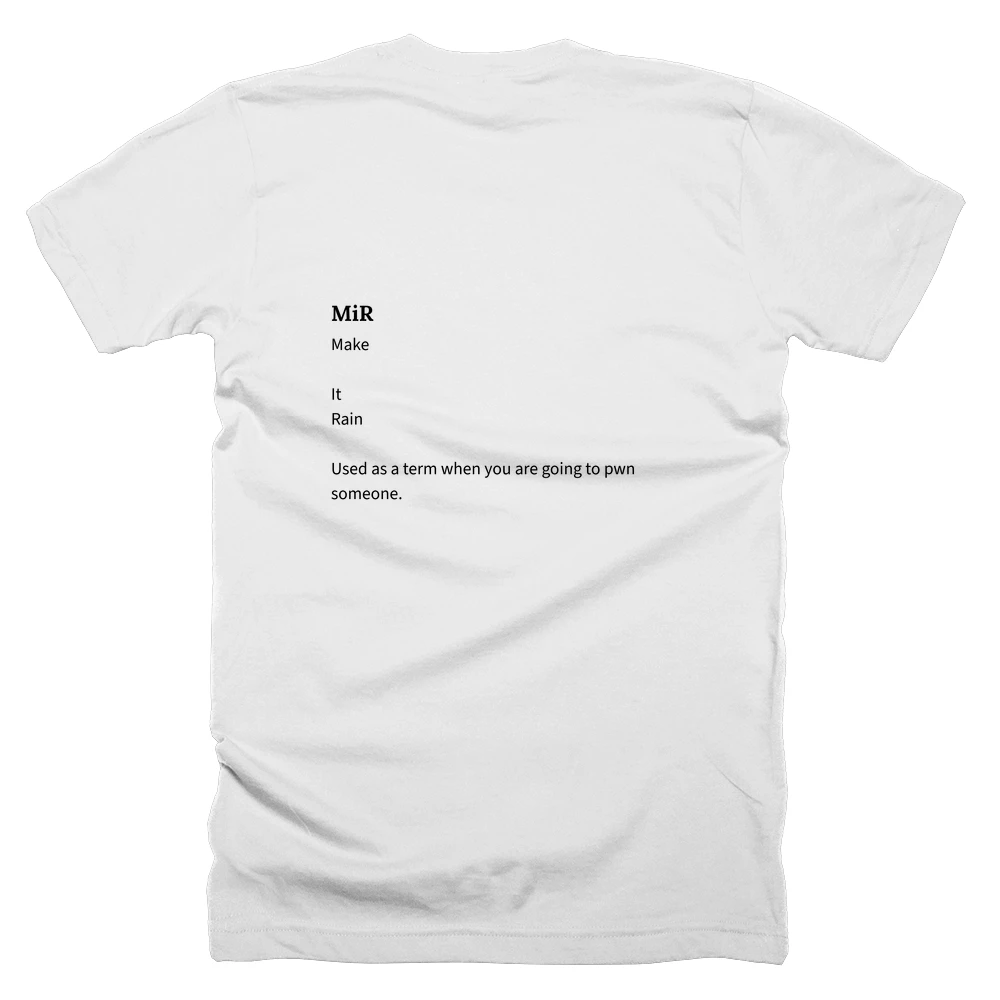 T-shirt with a definition of 'MiR' printed on the back