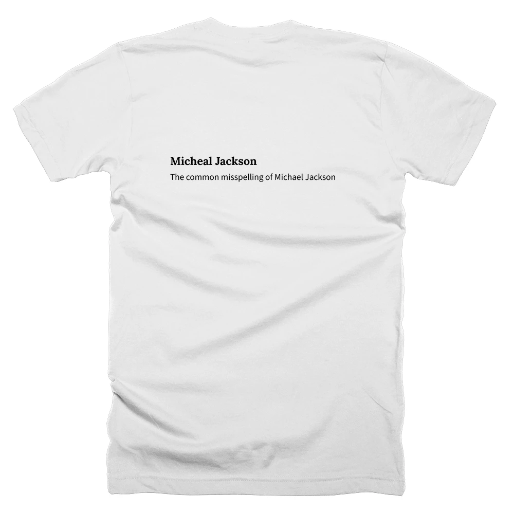 T-shirt with a definition of 'Micheal Jackson' printed on the back