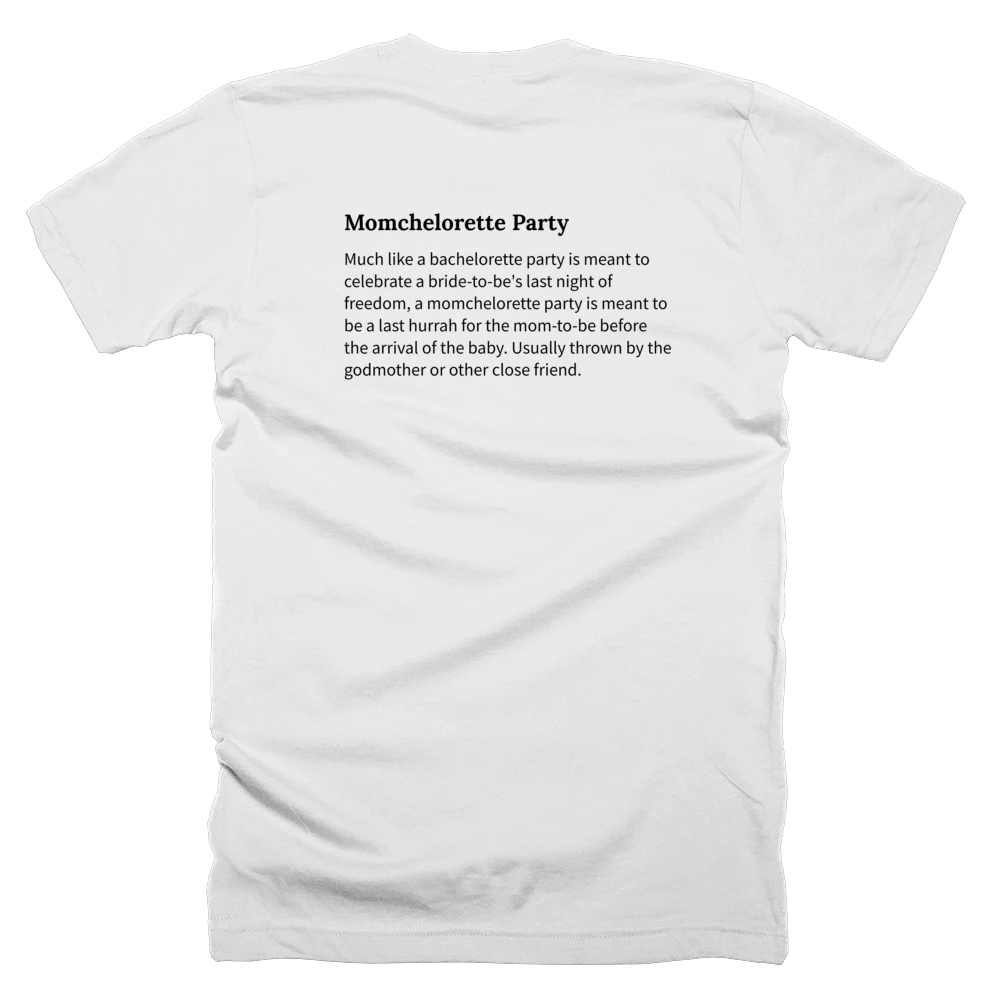 T-shirt with a definition of 'Momchelorette Party' printed on the back