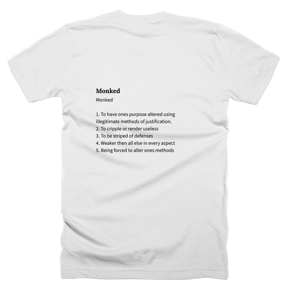 T-shirt with a definition of 'Monked' printed on the back