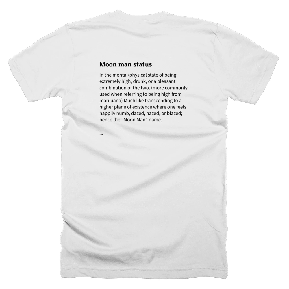 T-shirt with a definition of 'Moon man status' printed on the back