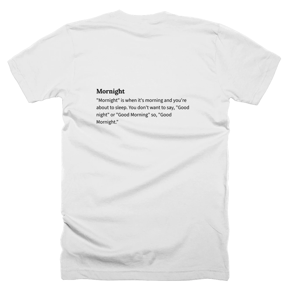 T-shirt with a definition of 'Mornight' printed on the back