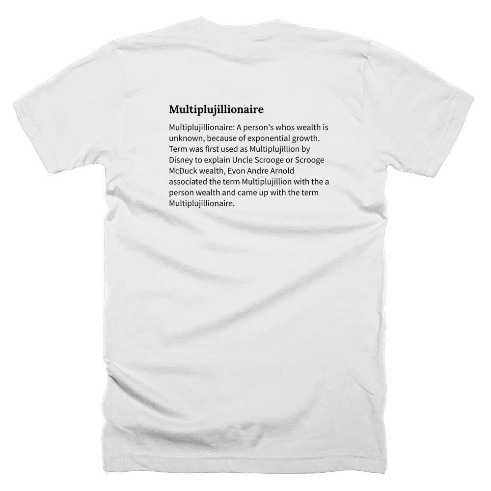 T-shirt with a definition of 'Multiplujillionaire' printed on the back