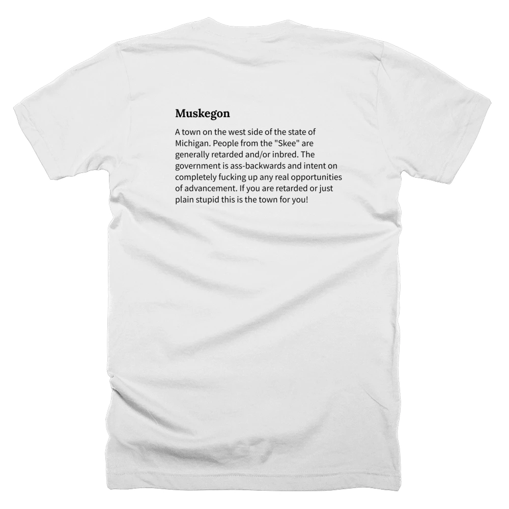 T-shirt with a definition of 'Muskegon' printed on the back