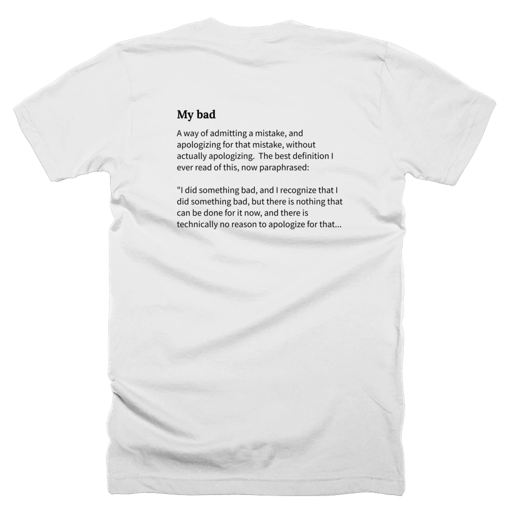 T-shirt with a definition of 'My bad' printed on the back