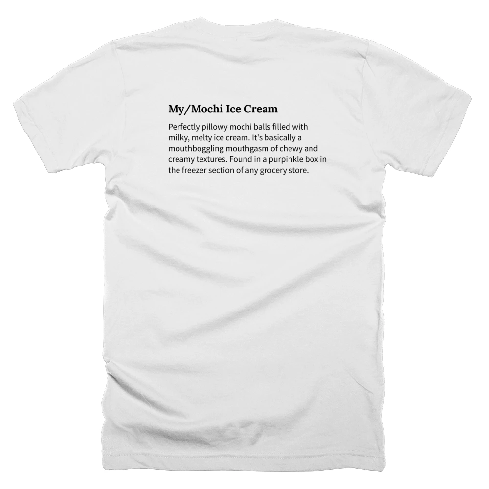T-shirt with a definition of 'My/Mochi Ice Cream' printed on the back