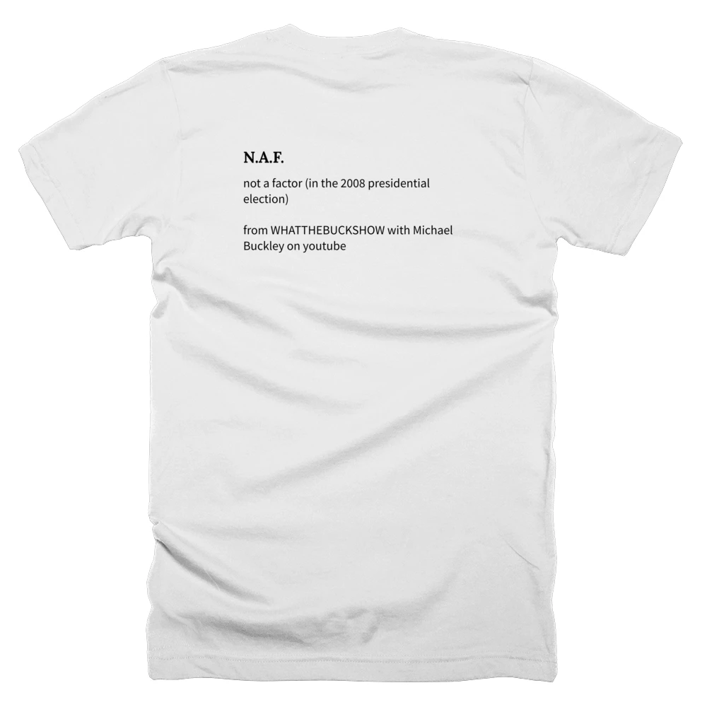 T-shirt with a definition of 'N.A.F.' printed on the back